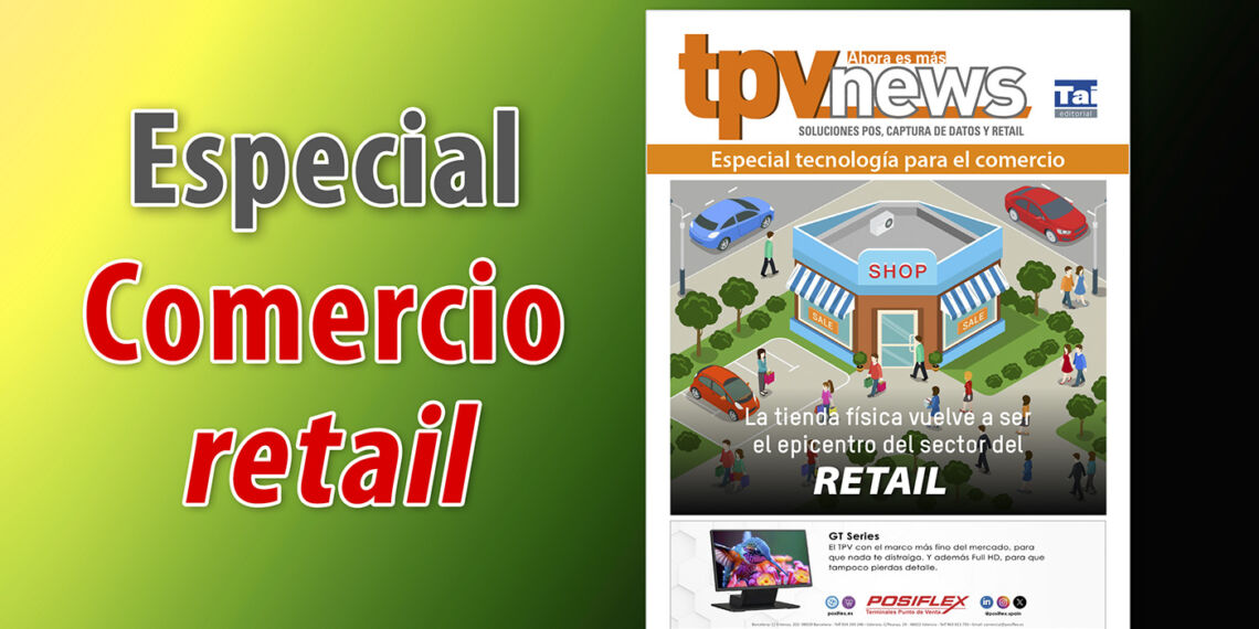 Especial Retail 2025- TPVnews - Tecnología para el comercio - Tai Editorial España